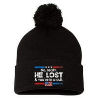 No Really He Lost And YouRe In A Cult Pom Pom 12in Knit Beanie