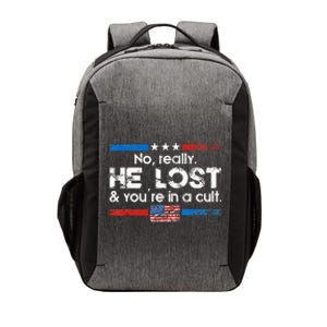 No Really He Lost And YouRe In A Cult Vector Backpack