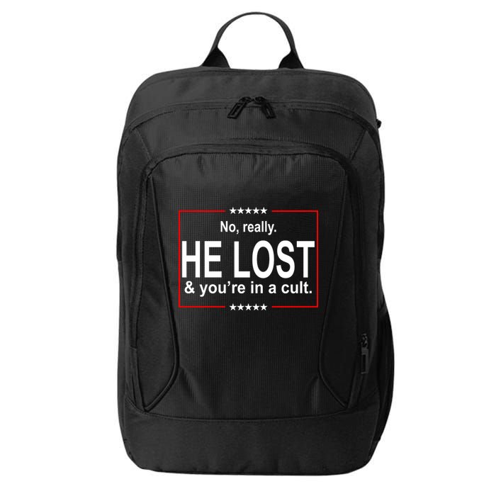 No Really He Lost And You're In A Cult City Backpack