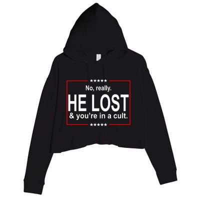 No Really He Lost And You're In A Cult Crop Fleece Hoodie