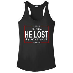 No Really He Lost And You're In A Cult Ladies PosiCharge Competitor Racerback Tank