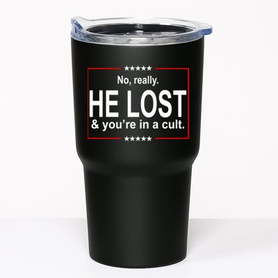 No Really He Lost And You're In A Cult Tumbler