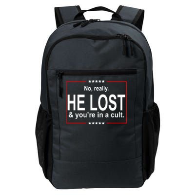 No Really He Lost And You're In A Cult Daily Commute Backpack