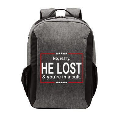 No Really He Lost And You're In A Cult Vector Backpack