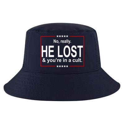 No Really He Lost And You're In A Cult Cool Comfort Performance Bucket Hat