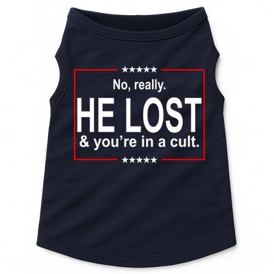 No Really He Lost And You're In A Cult Doggie Tank