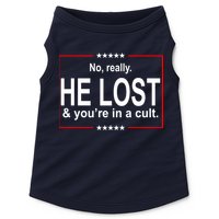 No Really He Lost And You're In A Cult Doggie Tank