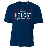 No Really He Lost And You're In A Cult Cooling Performance Crew T-Shirt