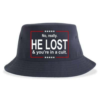 No Really He Lost And You're In A Cult Sustainable Bucket Hat