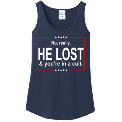 No Really He Lost And You're In A Cult Ladies Essential Tank