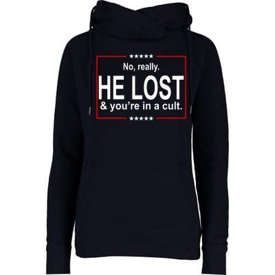 No Really He Lost And You're In A Cult Womens Funnel Neck Pullover Hood