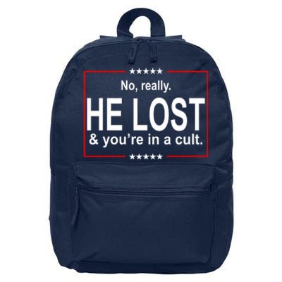 No Really He Lost And You're In A Cult 16 in Basic Backpack