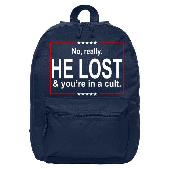 No Really He Lost And You're In A Cult 16 in Basic Backpack