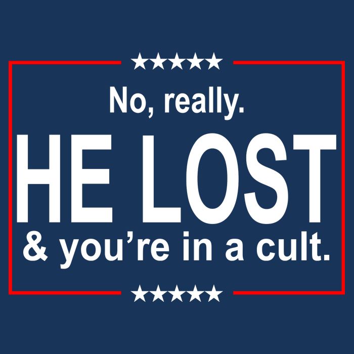 No Really He Lost And You're In A Cult 25L Jumbo Tote