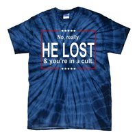 No Really He Lost And You're In A Cult Tie-Dye T-Shirt