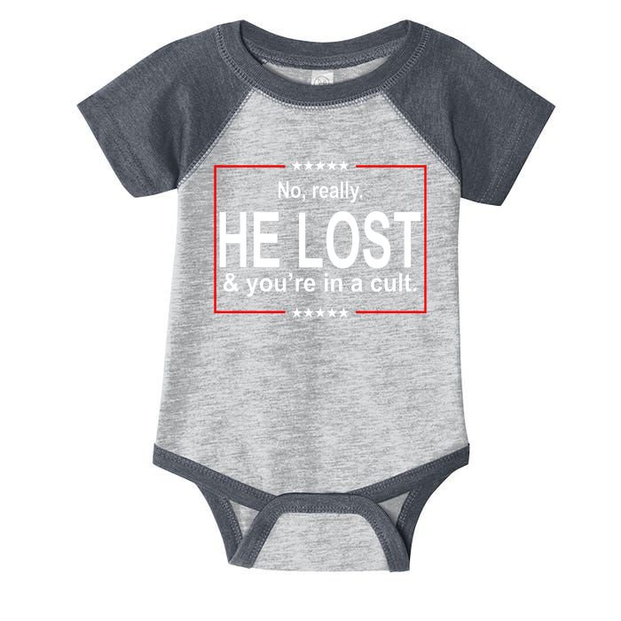 No Really He Lost And You're In A Cult Infant Baby Jersey Bodysuit