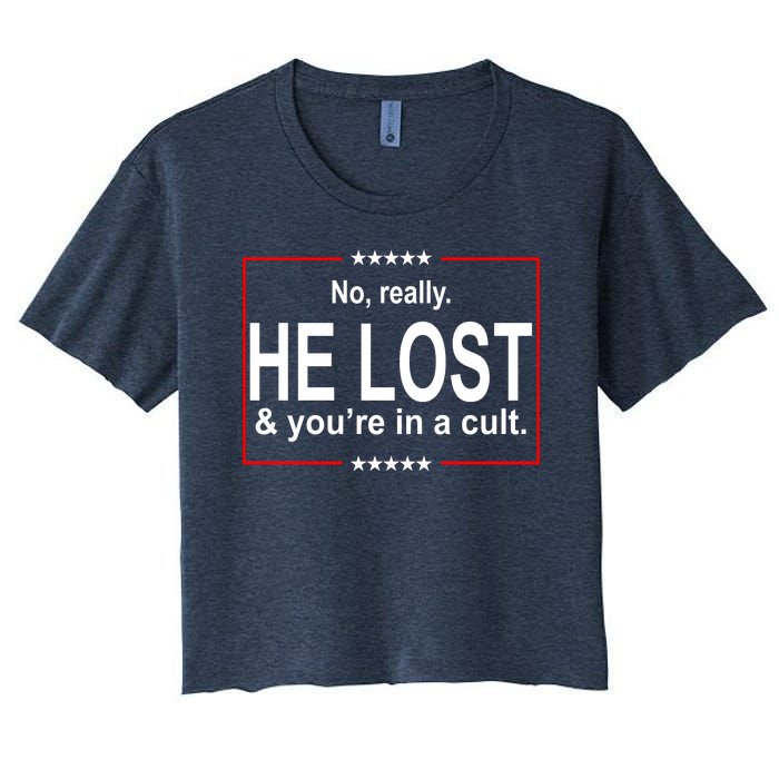 No Really He Lost And You're In A Cult Women's Crop Top Tee