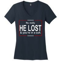 No Really He Lost And You're In A Cult Women's V-Neck T-Shirt