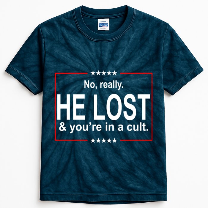 No Really He Lost And You're In A Cult Kids Tie-Dye T-Shirt