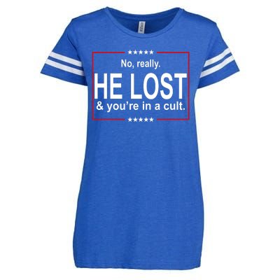 No Really He Lost And You're In A Cult Enza Ladies Jersey Football T-Shirt