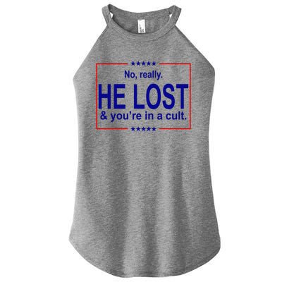 No Really He Lost And You're In A Cult Women's Perfect Tri Rocker Tank