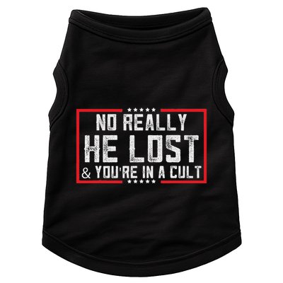No Really He Lost & YouRe In A Cult Doggie Tank