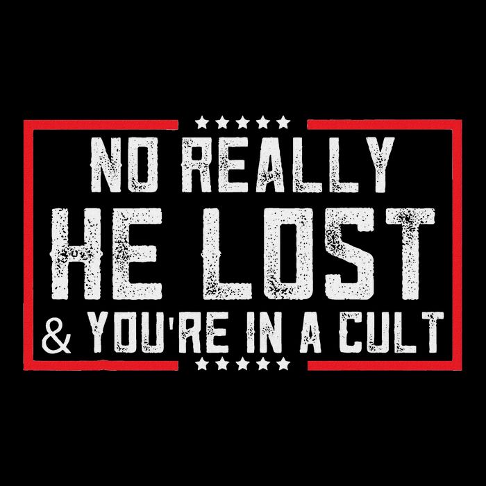 No Really He Lost & YouRe In A Cult Apron