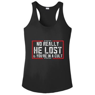 No Really He Lost & YouRe In A Cult Ladies PosiCharge Competitor Racerback Tank