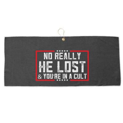 No Really He Lost & YouRe In A Cult Large Microfiber Waffle Golf Towel