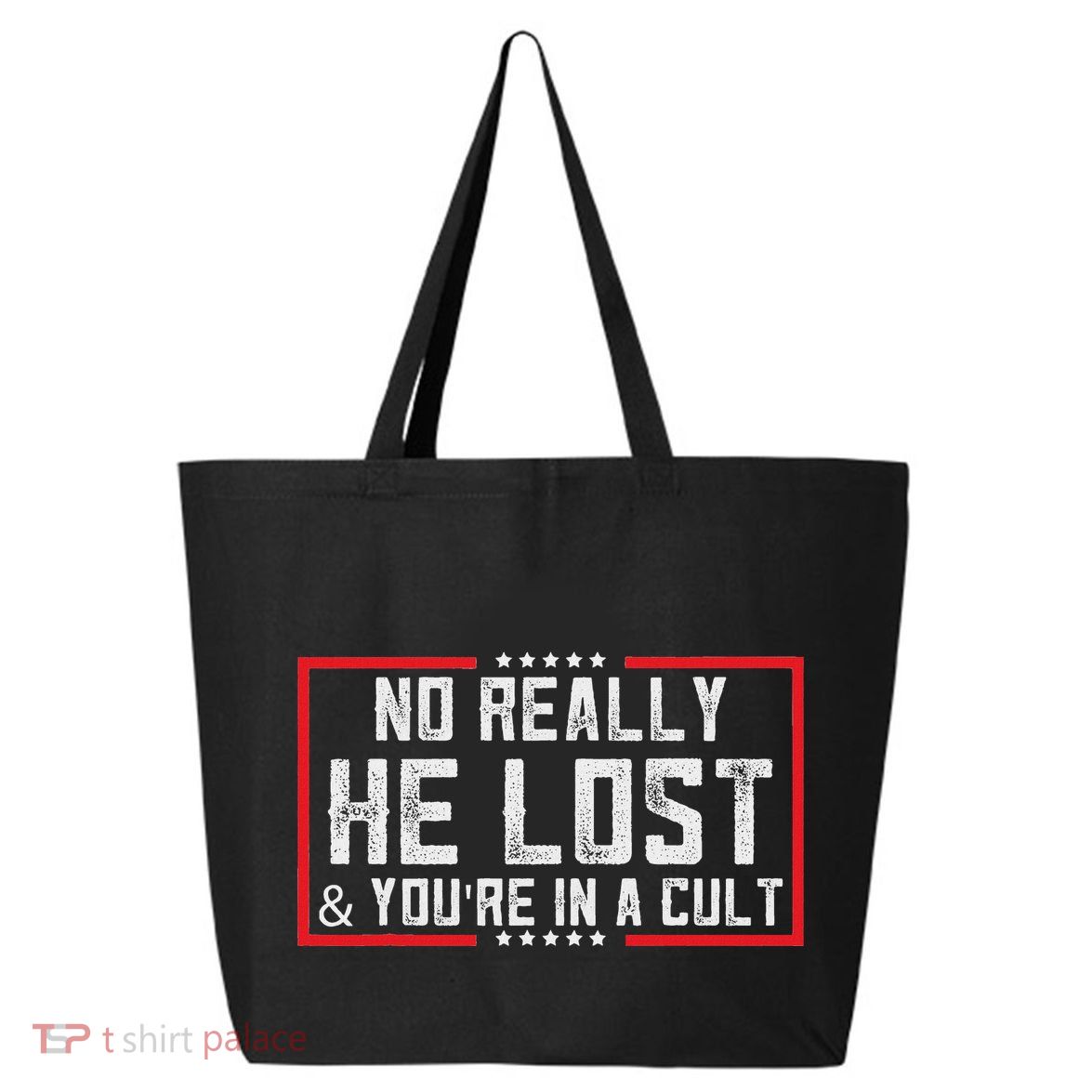No Really He Lost & YouRe In A Cult 25L Jumbo Tote