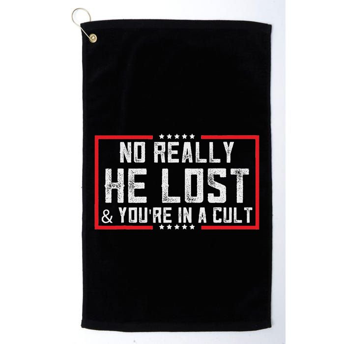 No Really He Lost & YouRe In A Cult Golf Towel