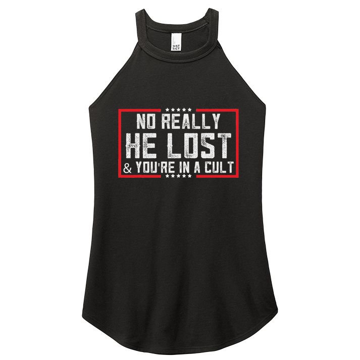 No Really He Lost & YouRe In A Cult Women's Perfect Tri Rocker Tank