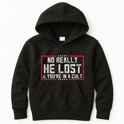 No Really He Lost & YouRe In A Cult Kids Hoodie