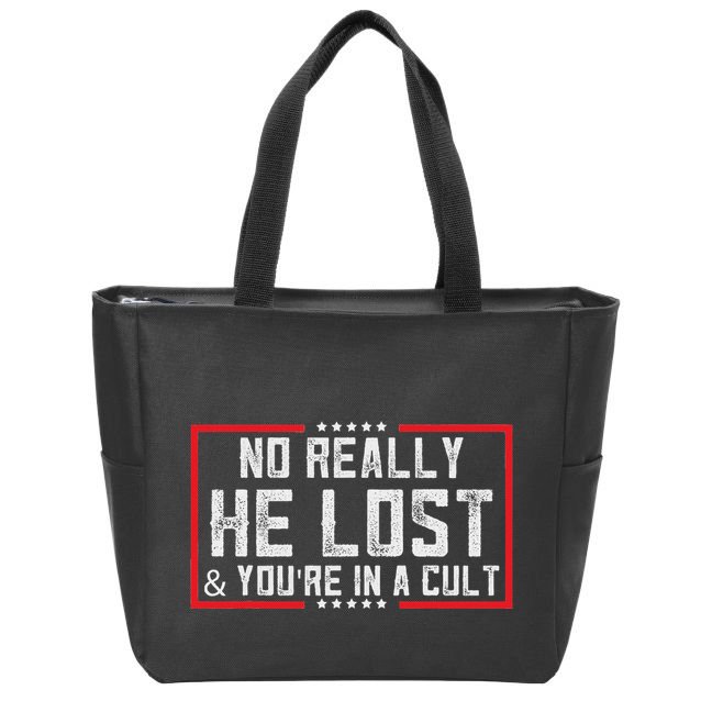 No Really He Lost & YouRe In A Cult Zip Tote Bag