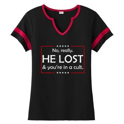 No Really He Lost & YouRe In A Cult Ladies Halftime Notch Neck Tee