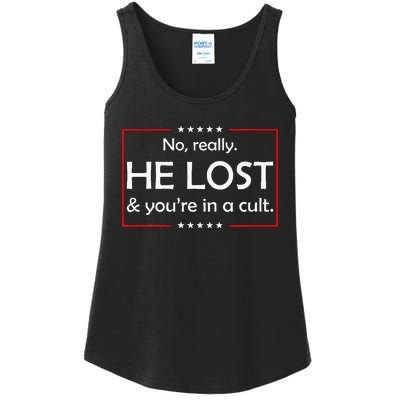 No Really He Lost & YouRe In A Cult Ladies Essential Tank