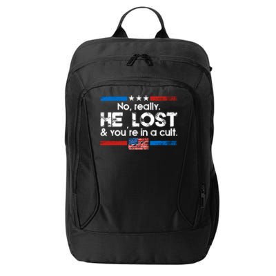 No Really He Lost & Youre In A Cult City Backpack