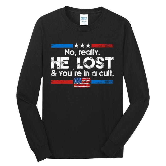 No Really He Lost & Youre In A Cult Tall Long Sleeve T-Shirt