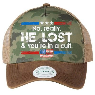 No Really He Lost And YouRe In A Cult Legacy Tie Dye Trucker Hat