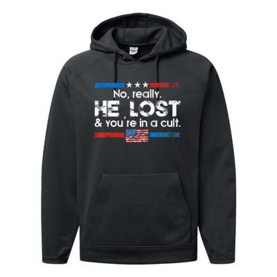 No Really He Lost And YouRe In A Cult Performance Fleece Hoodie