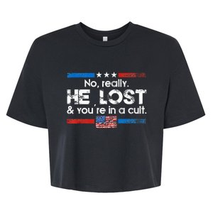 No Really He Lost And YouRe In A Cult Bella+Canvas Jersey Crop Tee