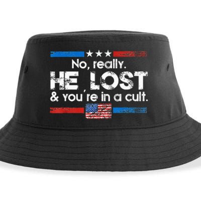 No Really He Lost And YouRe In A Cult Sustainable Bucket Hat