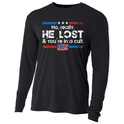 No Really He Lost And YouRe In A Cult Cooling Performance Long Sleeve Crew