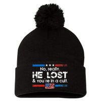 No Really He Lost And YouRe In A Cult Pom Pom 12in Knit Beanie