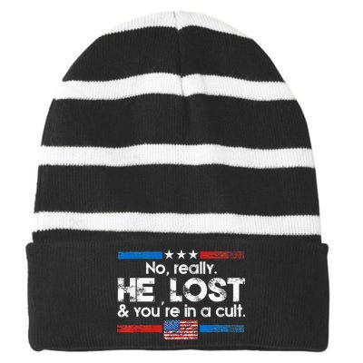 No Really He Lost And YouRe In A Cult Striped Beanie with Solid Band