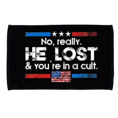 No Really He Lost And YouRe In A Cult Microfiber Hand Towel