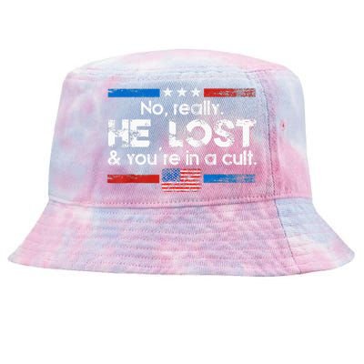 No Really He Lost And YouRe In A Cult Tie-Dyed Bucket Hat