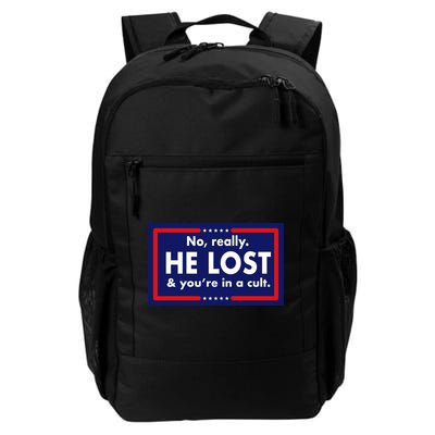 No Really He Lost & You're In A Cult. Backpack