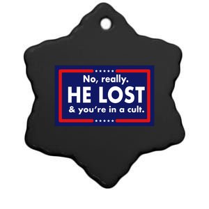 No Really He Lost & You're In A Cult. Ceramic Star Ornament