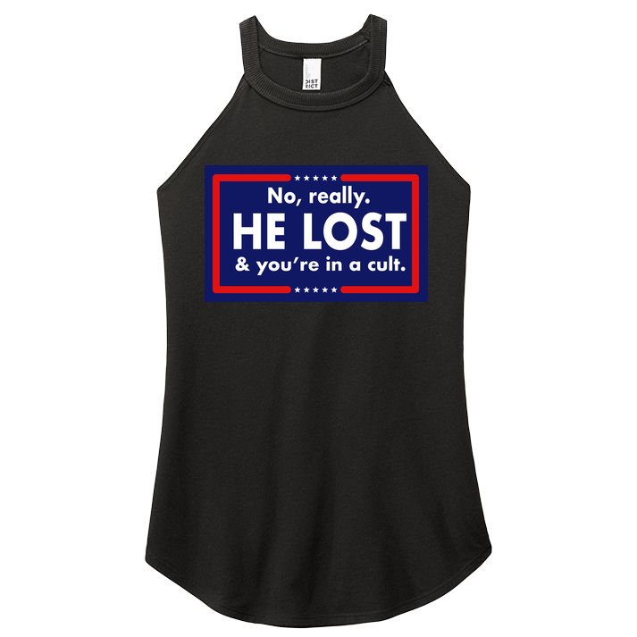 No Really He Lost & You're In A Cult. Women's Perfect Tri Rocker Tank
